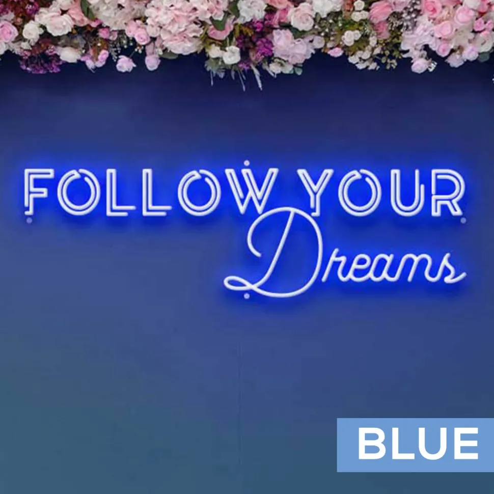 Neon Sign "Follow Your Dreams" - Choose your Size and Color!