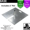 Pro & EZ Series - 24in x 24in Heavy Duty Base w/ 6" x 2" Pin (Up to 18ft)